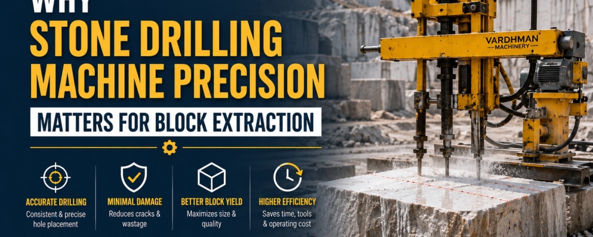 Why Stone Drilling Machine Precision Matters for Block Extraction